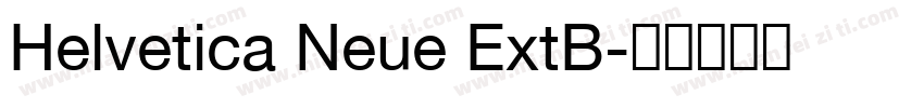 Helvetica Neue ExtB字体转换